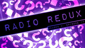 Radio Redux – 067 (S4, EP17)