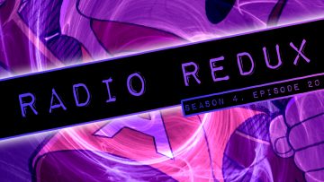 Radio Redux – 070 (S4, EP20)