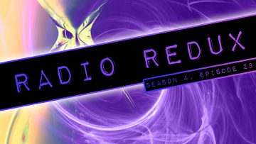 Radio Redux – 073 (S4, EP23)