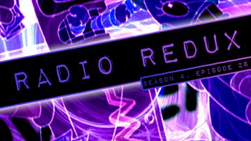 Radio Redux – 076 (S4, EP26)