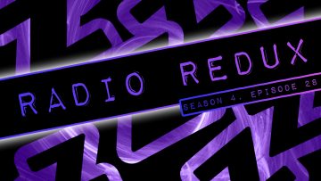 Radio Redux – 078 (S4, EP28)