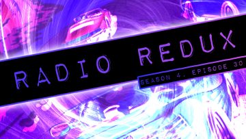 Radio Redux – 080 (S4, EP30)