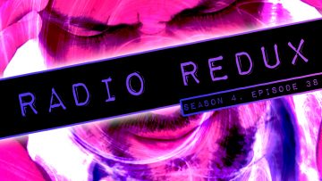 Radio Redux – 088 (S4, EP38)