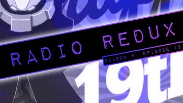 Radio Redux – 105 (S5, EP13)