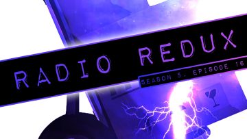 Radio Redux – 108 (S5, EP16)