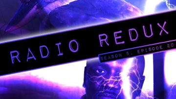 Radio Redux – 112 (S5, EP20)