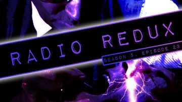 Radio Redux – 115 (S5, EP23)