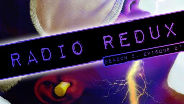 Radio Redux – 119 (S5, EP27)