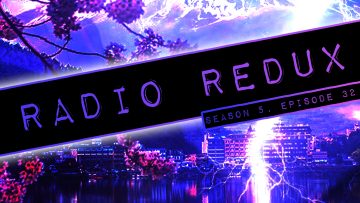 Radio Redux – 124 (S5, EP32)