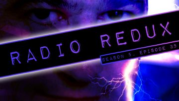 Radio Redux – 127 (S5, EP35)