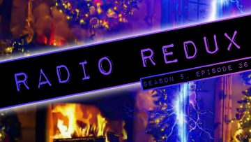 Radio Redux – 128 (S5, EP36)
