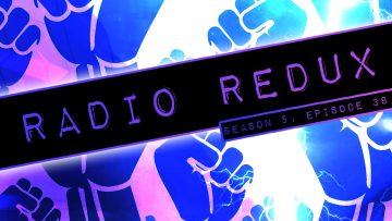 Radio Redux – 130 (S5, EP38)