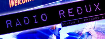 Radio Redux – 133 (S6, EP3)