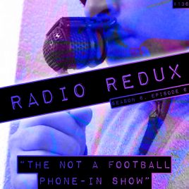 Radio Redux – 136 (S6, EP6)