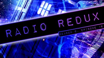 Radio Redux – 146 (S6, EP16)