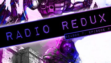Radio Redux – 154 (S7, EP4)