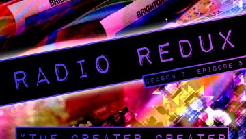 Radio Redux – 155 (S7, EP5)