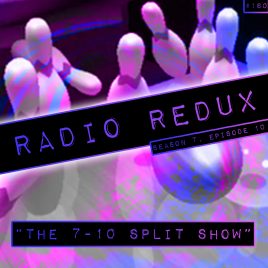 Radio Redux – 160 (S7, EP10)