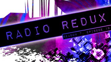 Radio Redux – 169 (S7, EP19)