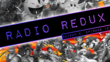 Radio Redux – 184 (S8, EP12)