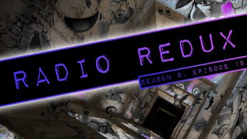 Radio Redux – 191 (S8, EP19)