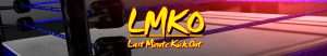 Header: LMKO / Last Minute Kick Out