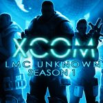 Header: Let’s Play XCOM: Enemy Unknown / LMC Unknown