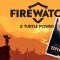 TURTLE POWER | Firewatch #3