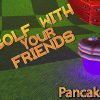 PANCAKE MAN | Golf With Your Friends Gameplay #5