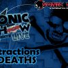 Sonic Show Live Highlights: Distractions & Deaths