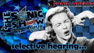 Sonic Show Live Highlights: “Selective Hearing”